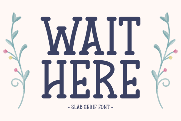 Wait Here Font for Business Branding